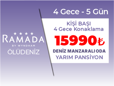 Ramada Ölüdeniz 19-23 Ağustos